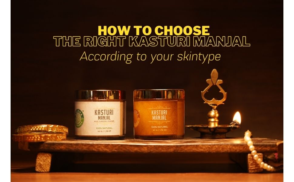 how to choose right kasturi manjal for your skin